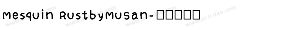 Mesquin RustbyMuSan字体转换